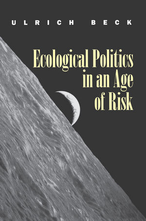 Ecological Politics in an Age of Risk (0745613772) cover image
