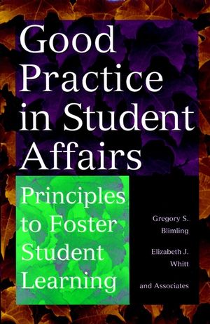 Good Practice in Student Affairs: Principles to Foster Student Learning (0787944572) cover image