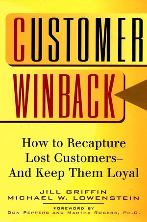 Customer Winback: How to Recapture Lost Customers--And Keep Them Loyal (0787946672) cover image