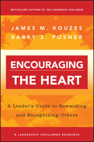 Encouraging the Heart: A Leader's Guide to Rewarding and Recognizing Others (0787953172) cover image