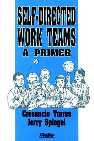 Self-Directed Work Teams: A Primer (0883900572) cover image