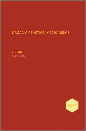 Organic Reaction Mechanisms 2007: An annual survey covering the literature dated January to December 2007 (1119957672) cover image