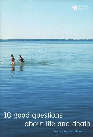 10 Good Questions About Life And Death (1405125772) cover image