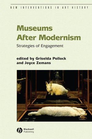 Museums After Modernism: Strategies of Engagement (1405182172) cover image