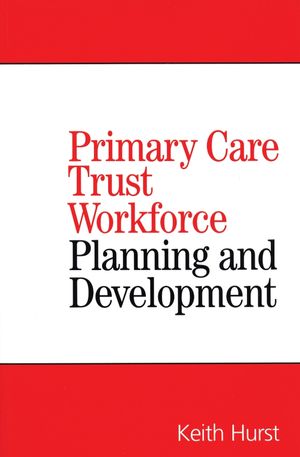 Primary Care Trust Workforce: Planning and Development (1861564872) cover image