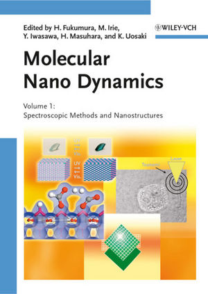 Molecular Nano Dynamics: Vol. I: Spectroscopic Methods and Nanostructures / Vol. II: Active Surfaces, Single Crystals and Single Biocells, 2 Volume Set (3527320172) cover image