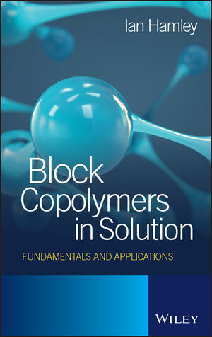 Block Copolymers in Solution: Fundamentals and Applications (0470016973) cover image