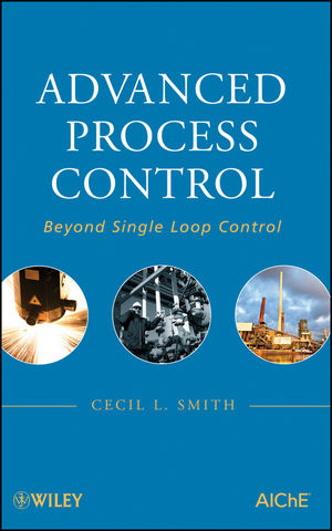Advanced Process Control: Beyond Single Loop Control (0470381973) cover image