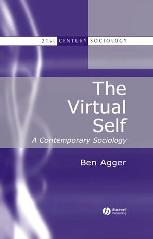 The Virtual Self: A Contemporary Sociology (0470775173) cover image