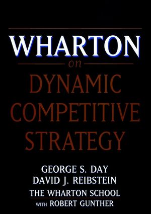 Wharton on Dynamic Competitive Strategy (0471172073) cover image