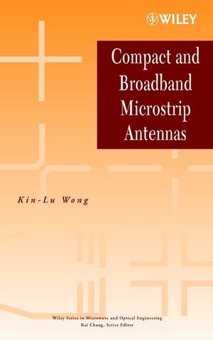 Compact and Broadband Microstrip Antennas (0471417173) cover image