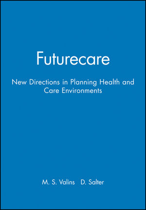 Futurecare: New Directions in Planning Health and Care Environments (0632035773) cover image