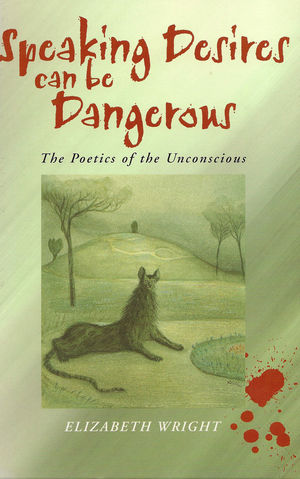 Speaking Desires can be Dangerous: The Poetics of the Unconscious (0745619673) cover image