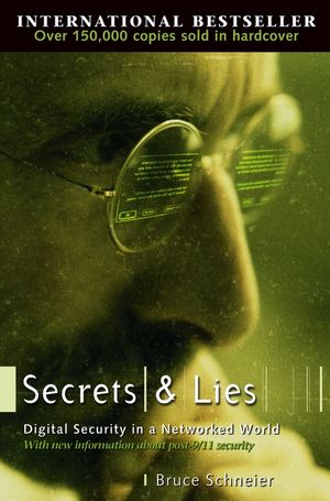 Secrets and Lies: Digital Security in a Networked World (1118082273) cover image