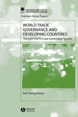 World Trade Governance and Developing Countries: The GATT/WTO Code Committee System (1405116773) cover image