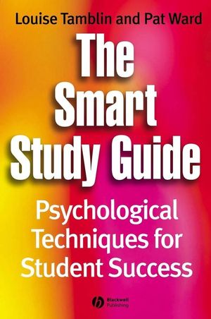 The Smart Study Guide: Psychological Techniques for Student Success (1405121173) cover image