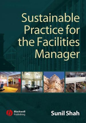 Sustainable Practice for the Facilities Manager (1405135573) cover image