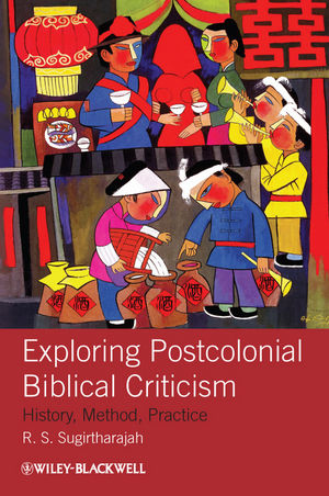 Exploring Postcolonial Biblical Criticism: History, Method, Practice (1405158573) cover image