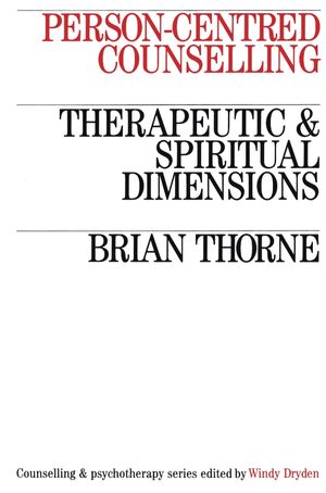 Person-Centred Counselling: Therapeutic and Spiritual Dimensions (1870332873) cover image