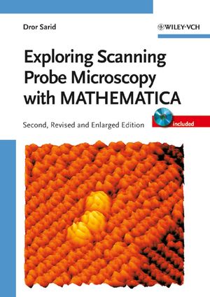 Exploring Scanning Probe Microscopy with MATHEMATICA, 2nd, Revised and Enlarged Edition (3527609873) cover image