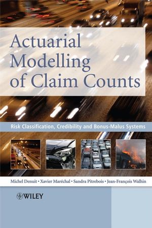 Actuarial Modelling of Claim Counts: Risk Classification, Credibility and Bonus-Malus Systems (0470026774) cover image