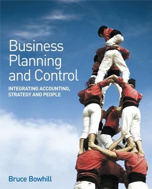 Business Planning and Control: Integrating Accounting, Strategy, and People (0470061774) cover image
