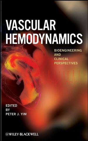 Vascular Hemodynamics: Bioengineering and Clinical Perspectives (0470089474) cover image