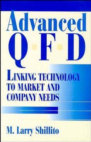 Advanced QFD: Linking Technology to Market and Company Needs (0471033774) cover image