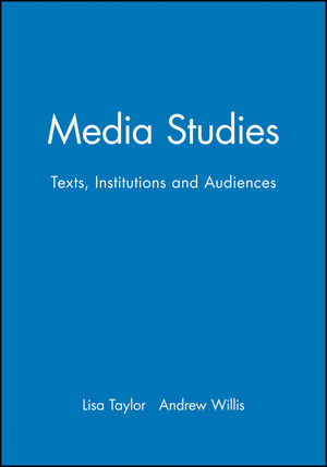Media Studies: Texts, Institutions and Audiences (0631200274) cover image