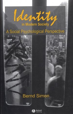 Identity in Modern Society: A Social Psychological Perspective (0631227474) cover image