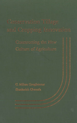 Conservation Tillage and Cropping Innovation: Constructing the New Culture of Agriculture (0813819474) cover image