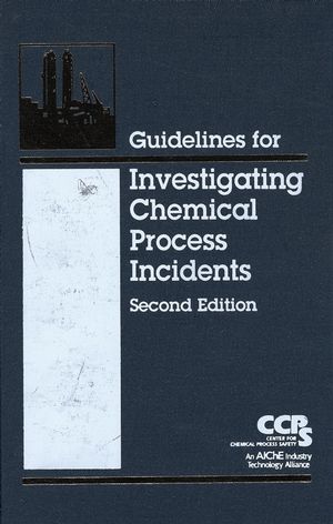 Guidelines for Investigating Chemical Process Incidents, 2nd Edition (0816908974) cover image