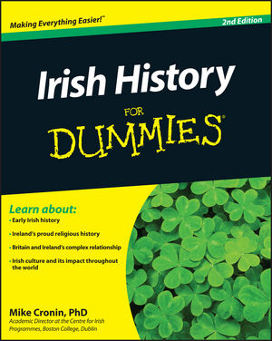 Irish History For Dummies, 2nd Edition (1119973074) cover image