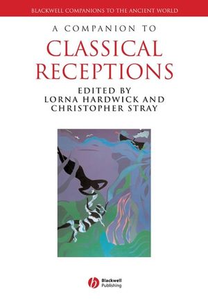 A Companion to Classical Receptions (1444393774) cover image