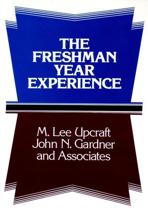 The Freshman Year Experience: Helping Students Survive and Succeed in College (1555421474) cover image