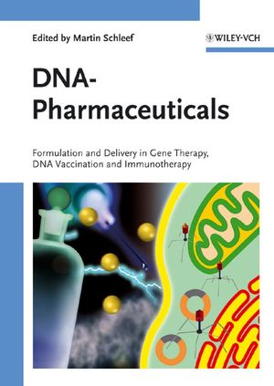 DNA-Pharmaceuticals: Formulation and Delivery in Gene Therapy, DNA Vaccination and Immunotherapy (3527311874) cover image