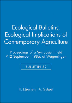 Ecological Bulletins, Bulletin 39, Ecological Implications of Contemporary Agriculture: Proceedings of a Symposium held 7-12 September, 1986, at Wageningen (8716102274) cover image