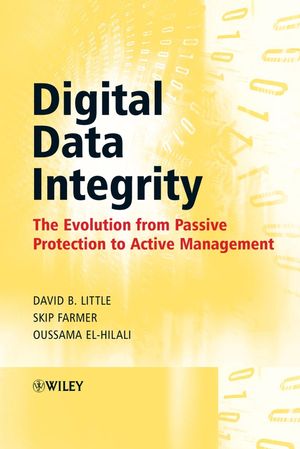 Digital Data Integrity: The Evolution from Passive Protection to Active Management (0470018275) cover image