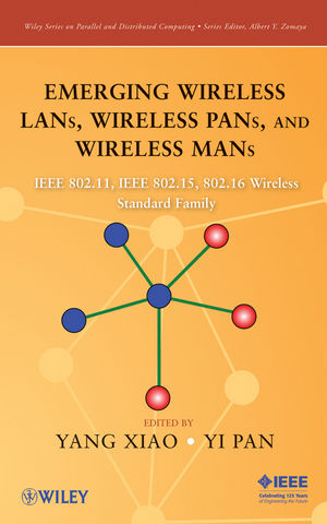 Emerging Wireless LANs, Wireless PANs, and Wireless MANs: IEEE 802.11, IEEE 802.15, 802.16 Wireless Standard Family (0470403675) cover image
