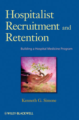 Hospitalist Recruitment and Retention: Building a Hospital Medicine Program (0470568275) cover image