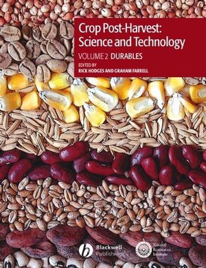 Crop Post-Harvest: Science and Technology, Volume 2: Durables - Case Studies in the Handling and Storage of Durable Commodities (0470750375) cover image