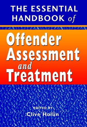 The Essential Handbook of Offender Assessment and Treatment (0470855975) cover image