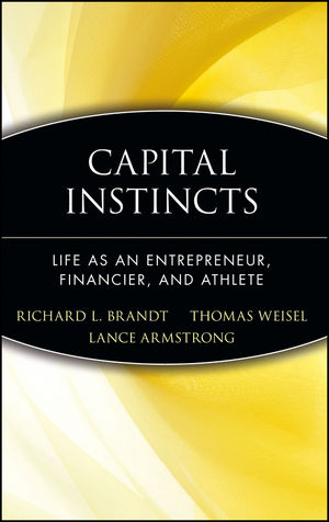Capital Instincts: Life As an Entrepreneur, Financier, and Athlete  (0471214175) cover image