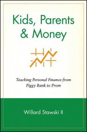 Kids, Parents & Money: Teaching Personal Finance from Piggy Bank to Prom (0471359475) cover image