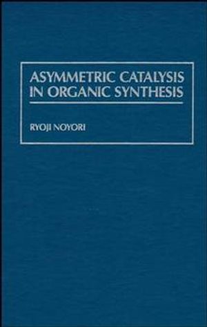 Asymmetric Catalysis In Organic Synthesis (0471572675) cover image