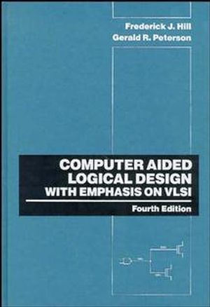 Computer Aided Logical Design with Emphasis on VLSI, 4th Edition (0471575275) cover image