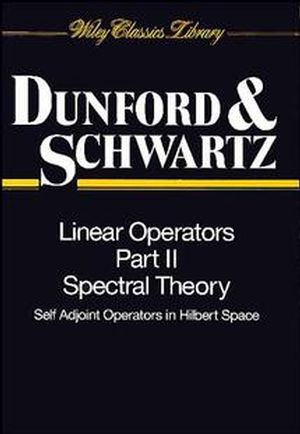 Linear Operators, Part 2: Spectral Theory, Self Adjoint Operators in Hilbert Space (0471608475) cover image