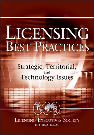 Licensing Best Practices: Strategic, Territorial, and Technology Issues (0471740675) cover image