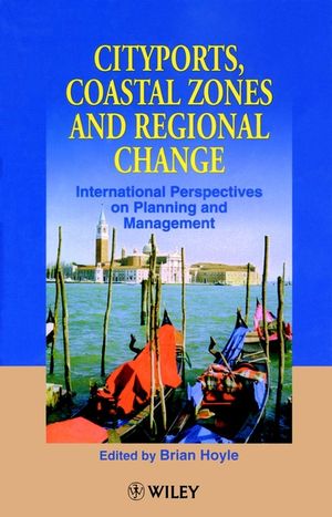 Cityports, Coastal Zones and Regional Change: International Perspectives on Planning and Management (0471962775) cover image