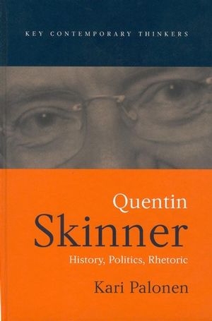 Quentin Skinner: History, Politics, Rhetoric (0745628575) cover image